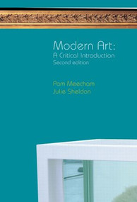 Modern Art: A Critical Introduction by Pam Meecham, Julie Sheldon, 9780415281935