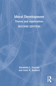 Moral Development (Theory and Applications) by Elizabeth C. Vozzola, Amie K. Senland, 9780367271961