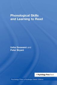 Phonological Skills and Learning to Read by Usha Goswami, Peter Bryant, 9781138907454
