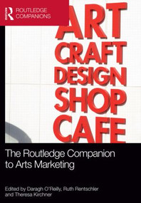 The Routledge Companion to Arts Marketing by Ian Fillis, Boram Lee, Adelina Broadbridge, 9780415783507