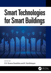 Smart Technologies for Smart Buildings by O.V. Gnana Swathika, K. Karthikeyan, 9781041093626