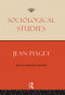 Sociological Studies by Jean Piaget, Leslie Smith, 9780415107808