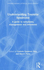 Understanding Tourette Syndrome (A guide to symptoms, management and treatment) by Carlotta Zanaboni Dina, Mauro Porta, 9781138595590