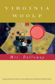 Mrs. Dalloway (annotated) (The Virginia Woolf Library Annotated  Edition) by Virginia Woolf, Bonnie Kime Scott, 9780156030359