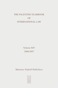 The Palestine Yearbook of International Law, Volume 14 (2006-2007) by Mervat Rishmawi, 9789004169487