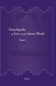 Encyclopedia of Jews in the Islamic World (5 vols.) by Norman Stillman, 9789004176782