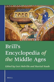 Brill's Encyclopedia of the Middle Ages (2 vols.) by Gert Melville, Martial Staub, Francis G. Gentry, Timothy Barnwell, 9789004293151