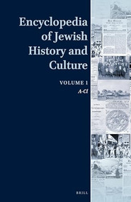 Encyclopedia of Jewish History and Culture, Volume 1 (A-Cl) by Dan Diner, Cornelia Aust, Philipp Lenhard, Daniel Mahla, 9789004309425