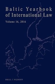 Baltic Yearbook of International Law, Volume 16 (2016) by Lauri Mälksoo, Ineta Ziemele, Dainius Žalimas, 9789004359772