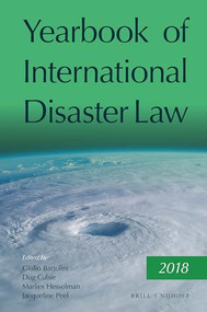 Yearbook of International Disaster Law (Volume 1 (2018)) by Giulio Bartolini, Dug Cubie, Marlies Hesselman, Jacqueline Peel, 9789004414112