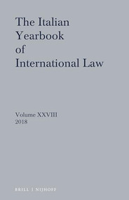 Italian Yearbook of International Law 28 (2018) by Daniele Amoroso, Giuseppe Nesi, 9789004422292