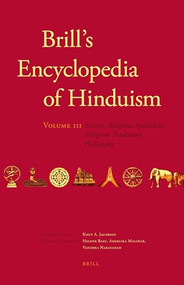Brill's Encyclopedia of Hinduism. Volume Three (Society, Religious Specialists, Religious Traditions, Philosophy) by Helene Basu, Angelika Malinar, Vasudha Narayanan, Knut A. Jacobsen, 9789004178946
