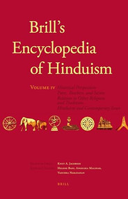 Brill's Encyclopedia of Hinduism. Volume Four by Helene Basu, Angelika Malinar, Vasudha Narayanan, Knut A. Jacobsen, 9789004178953