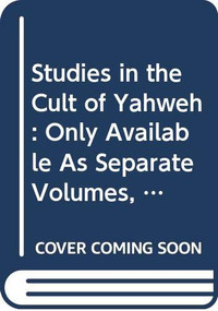 Studies in the Cult of Yahweh (2 vols.) by Cohen, Smith, 9789004103726