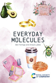Everyday Molecules by Ben Feringa, Anouk Lubbe, 9781837074334