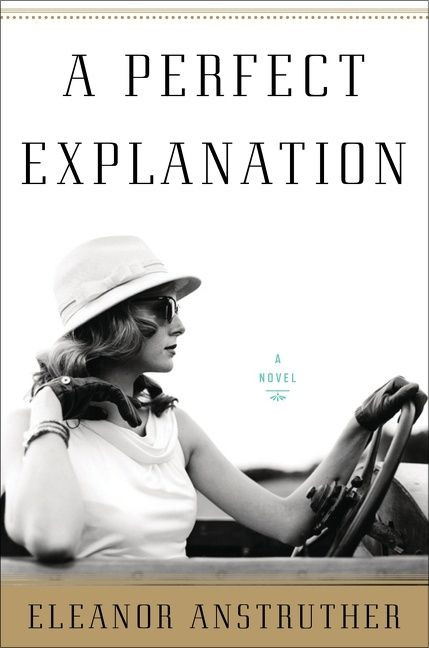 A Perfect Explanation by Eleanor Anstruther, 9780358120858