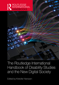 The Routledge International Handbook of Disability Studies and the New Digital Society by Kristofer Hansson, 9781032771229