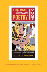 The Best American Poetry 2007 (Series Editor David Lehman) by David Lehman, Heather McHugh, 9780743299732