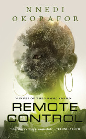 Remote Control by Nnedi Okorafor, 9781250451538