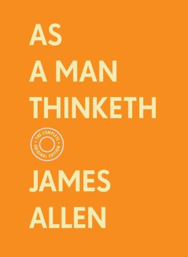 As a Man Thinketh: The Complete Original Edition (With Bonus Material) by James Allen, 9781250492371