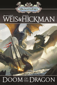 Doom of the Dragon (A Dragonships of Vindras Novel) by Margaret Weis, Tracy Hickman, 9781250449054