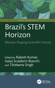 Brazil's STEM Horizon (Women Shaping Scientific Futures) by Rakesh Kumar, Isaías Scalabrin Bianchi, Tilottama Singh, 9781041202271