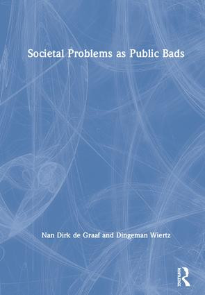 Societal Problems as Public Bads by Nan de Graaf, Dingeman Wiertz, 9781138480209