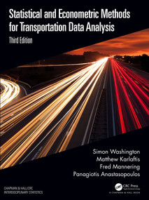 Statistical and Econometric Methods for Transportation Data Analysis by Simon Washington, Matthew G. Karlaftis, Fred Mannering, Panagiotis Anastasopoulos, 9780367199029