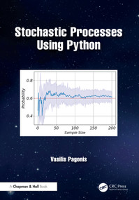 Stochastic Processes Using Python by Vasilis Pagonis, 9781032890654