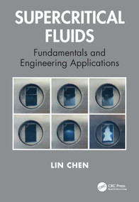Supercritical Fluids (Fundamentals and Engineering Applications) by Lin Chen, 9781032257938