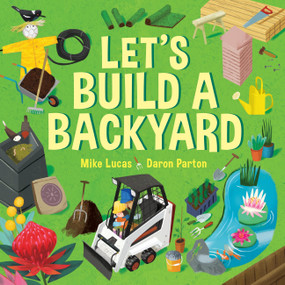Let's Build a Backyard by Mike Lucas, Daron Parton, 9780734424266