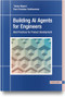 Building AI Agents for Engineers (Best Practices for Product Development) by Tobias Wigand, Ram Dhiwakar Seetharaman, 9781569905623