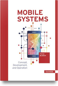 Mobile Systems (Concept, Development, and Operation) by Florian Bliesch, 9781569909973