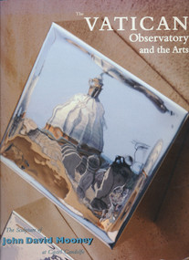 Vatican Observatory and the Arts (The Sculpture of John David Mooney at Castel Gandolfo) by John David Mooney, 9780268043506