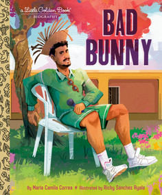 Bad Bunny: A Little Golden Book Biography by Maria Correa, Richy Sanchez Ayala, 9798217444175