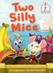 Two Silly Mice by Lori Haskins Houran, Stephanie Laberis, 9798217226641