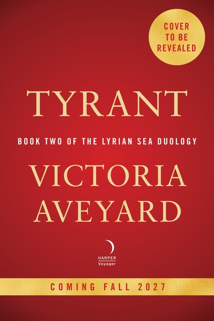Tyrant (Deluxe Limited Edition) (A Novel) by Victoria Aveyard, 9780063510647