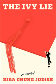 The Ivy Lie (A Novel) by Kira Chung Judish, 9780063516205