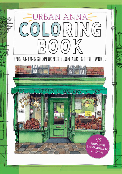Urban Anna Coloring Book (Enchanting Shopfronts from Around the World) by Astrid Wielinga, 9781524895105