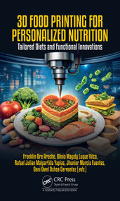 3D Food Printing for Personalized Nutrition (Tailored Diets and Functional Innovations) by Franklin Ore Areche, Rafael Julian Malpartida Yapia, Olivia Magaly Luque Vilca, Jhunior Marcia Fuentes, Dani Oved Ochoa Cervantez, 9781041140788