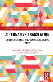 Alternative Translation (Children's Literature, Comics and Digital Media) by Michał Borodo, Dominic Cheetham, Paula Martínez Sirés, 9781041046301