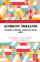 Alternative Translation (Children's Literature, Comics and Digital Media) by Michał Borodo, Dominic Cheetham, Paula Martínez Sirés, 9781041046301