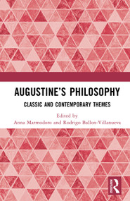 Augustine's Philosophy (Classic and Contemporary Themes) by Anna Marmodoro, Rodrigo Ballon-Villanueva, 9781041151050