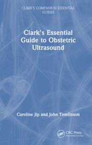 Clark's Essential Guide to Obstetric Ultrasound by Caroline Jip, John Tomlinson, 9781041009740