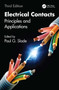 Electrical Contacts (Principles and Applications) by Paul G. Slade, 9781032800806