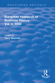 The European Yearbook of Business History by T. Gourvish, 9781138635838