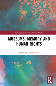 Museums, Memory and Human Rights by Sulamith Graefenstein, 9781032804576