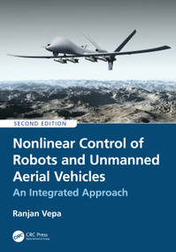 Nonlinear Control of Robots and Unmanned Aerial Vehicles (An Integrated Approach) by Ranjan Vepa, 9781041004257