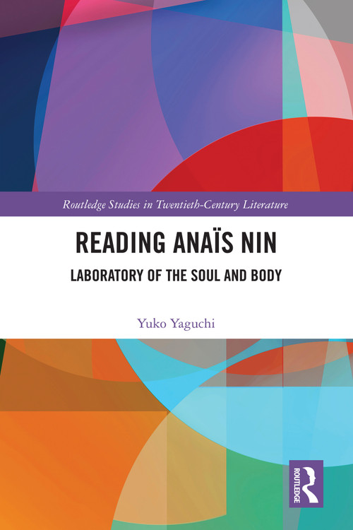 Reading Anaïs Nin (Laboratory of the Soul and Body) by Yuko Yaguchi, 9781041241591