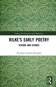 Rilke's Early Poetry (Visions and Echoes) by Nicholas Carroll Reynolds, 9781041023821